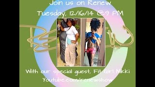 Join Us Tomorrow As We Talk To Nicole from Fit Girl Nikki
Connect with Nicole (Instagram is where she posts the most):
https://www.youtube.com/user/qnhikohle
http://www.fitgirlnikki.com
https://www.facebook.com/fitgirlnikki
https://twitter.com/qnhikohle
https://www.pinterest.com/fitgirlnikki/
http://instagram.com/qnhikohle
Renew Show Disclaimer: http://renewshow.com/disclaimer/
See all the upcoming Guests & Topics here: http://renewshow.com/voices-of-the-community/season-4/
Send us your questions (for the hosts or guests) here: http://renewshow.com/contact/ Join Us Tomorrow As We Talk To Nicole from Fit Girl Nikki