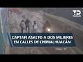 Motociclistas armados asaltan a dos hermanas en Chimalhuacán