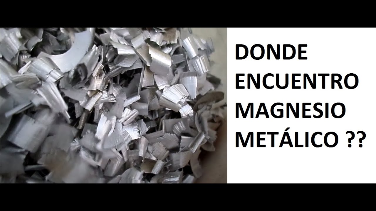 Magnesio Metalico (Donde encontrarlo?) - YouTube