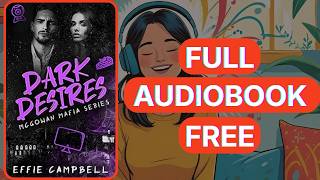 Dark Desires by Effie Campbell [Full Audiobook Free]