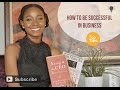 HOW TO BE SUCCESSFUL IN BUSINESS | TOP TIPS | DEMI O.