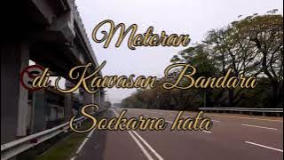 STORY WA  | POLOSAN VIDEO | Jalan Jalan di kawasan Bandara Soeta