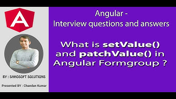 Angular Interview : What is setValue() and patchValue() in Angular Formgroup
