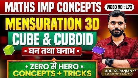Mensuration   Complete Cube & Cuboid घन व घनाभ 🔥 by Aditya Ranjan Sir Maths #sscscam2025