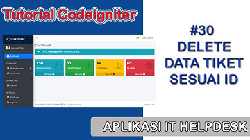 TUTORIAL CODEIGNITER #30 Delete Data Tiket Sesuai ID