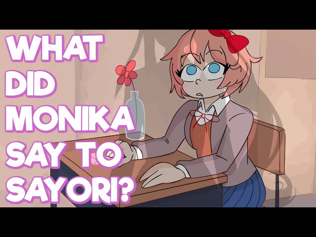 WHAT DID MONIKA SAY TO SAYORI? (Doki Doki Literature Club Plus Animation) class=