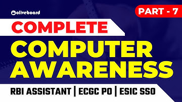 Complete Computer Awareness Series | Part - 7 | RBI Assistant Mains | ECGC PO | ESIC SSO