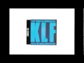 The KLF Last Train To Trancentral - Mu D. vari-speed Version