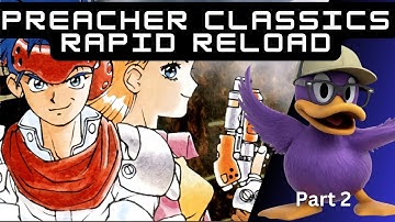 Preacher Classics: Rapid Reload Part 2