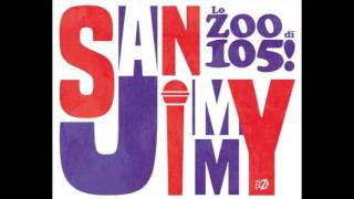 Zoo di 105 - San Jimmy - Greatest (S)Hits - Dal 2007 al 2016