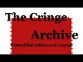 The cringe archive ep 1 youre gonna go far by ranger96