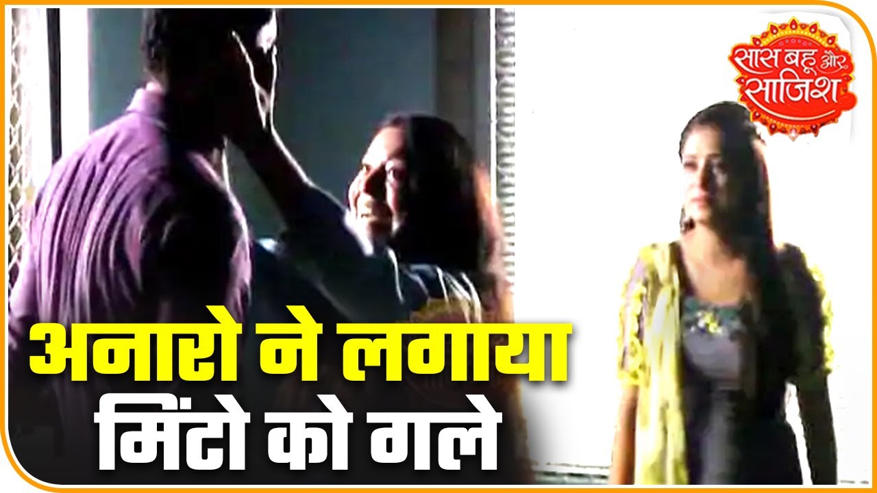 bollywood latest news mantra Nimki Mukhiya: Anaro Cries And Hugs Minto | Saas Bahu Aur Saazish