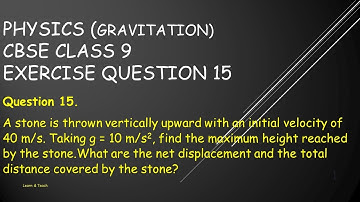 Question 15.A stone is thrown vertically upward with an initial velocity of 40 m/s. Taking g