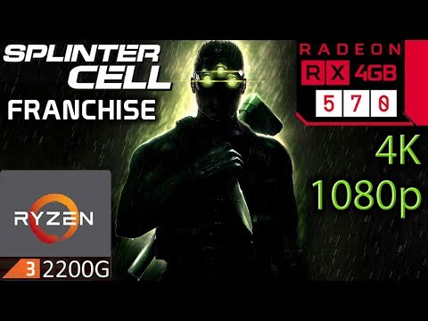 Splinter Cell Franchise - RX 570 - 1 - Chaos Theory - Double Agent - Conviction - Blacklist