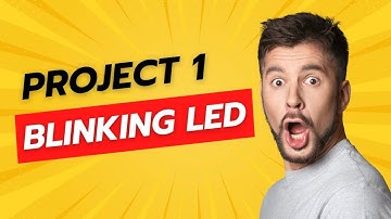 PROJECT 1 - BLINKING LED (ARDUINO UNO)