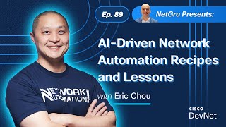 AI-Driven Network Automation Recipes and Lessons | Ep. 89