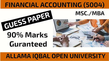 Financial Accounting (5004) Solved Guess Papers-MSc./MBA AIOU Past Papers @AHA Assistance