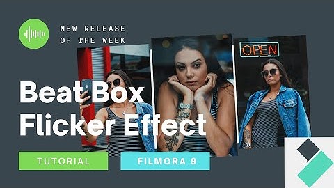 Beat Box Flicker Effect in Filmora | Tutorial & Free Download Template