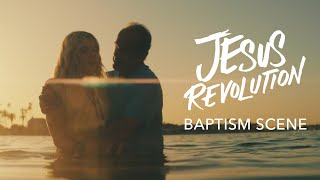Jesus Revolution - Baptism Scene