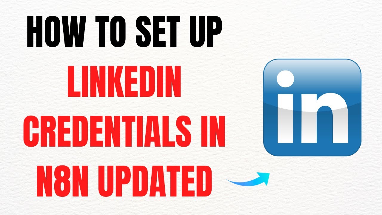 How to Set Up LinkedIn Credentials in n8n (Updated) – Full Guide - YouTube