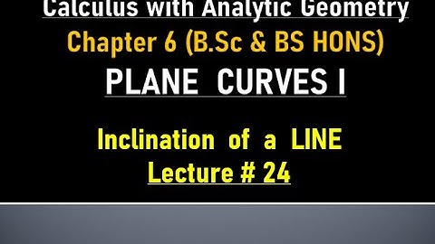 MATHS BSc & BS(HONs)| CHAPTER 6  | PLANE CURVES I  |LECTURE 24