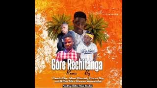 gore richitanga remix proper boy ft Killer max ft most wanted ft nando faya
