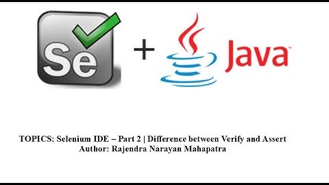 Selenium IDE - Part 2 | Difference between Verify and Assert