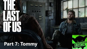 Part 7: Tommy / The Last of Us / Grounded Difficulty