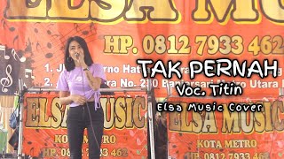 Download Lagu TAK PERNAH - Voc.TITIN || Elsa Music Cover MP3 Download Lagu TAK PERNAH - Voc.TITIN || Elsa Music Cover MP3