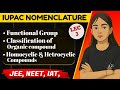 🚀IUPAC Nomenclature L-3: | Functional Group, Classification|JEE Mains, NEET, IAT & NEST | #JEEChemix