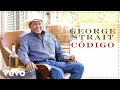 George Strait - Codigo (Official Audio)