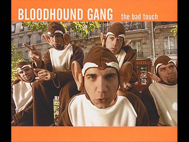 The Bloodhound Gang - The bad touch HQ class=