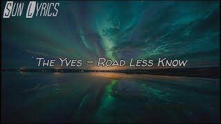 The Yves || Road Less Know || Sub Español || Letra en Español