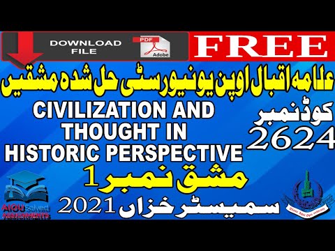 AIOU Solved Assignments| 2624 |CIVILIZATION & THOUGHT IN HISTORIC PERSPECTIVE| 1 |MA/MSc|Autumn 2021