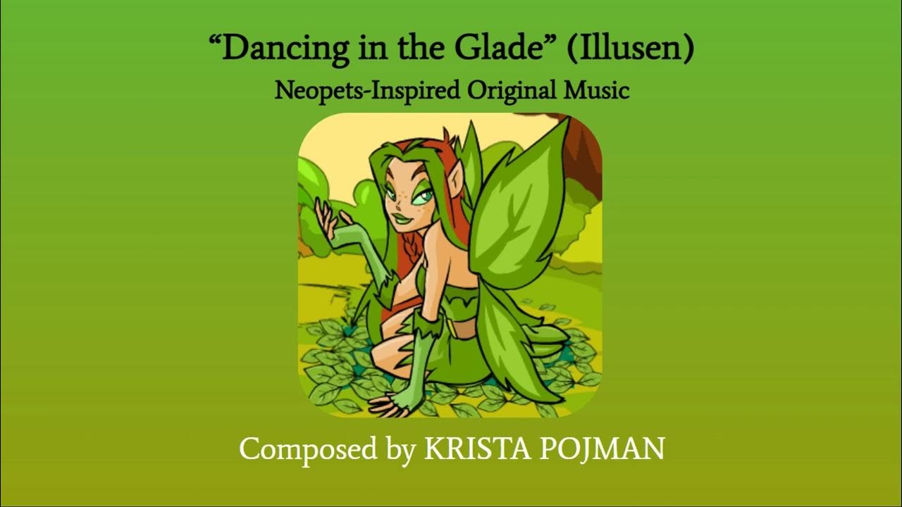 “Dancing in the Glade” (Illusen) — NeopetsInspired Original Music