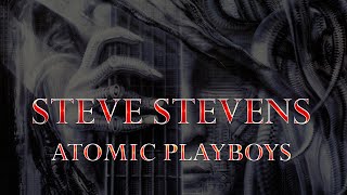 Steve Stevens - Atomic Playboys (Lyrics) HQ Audio
