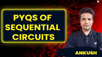PYQs of Sequential Circuits | GATE 2025 Preparation