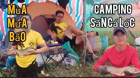 28 | Camping Săn cá Lóc Mùa Mưa Bão | Trời mưa cả Ngày | Bùi Minh Quang |Camping