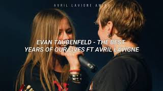 Evan Taubenfeld - The Best Years Of Our Lives ft Avril Lavigne (Legendado)