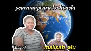 Peurumapeuru ko lipaela,Malisah alu(OFFICIAL TRIAL MIUZEK RECORDZ) 2025 gospel