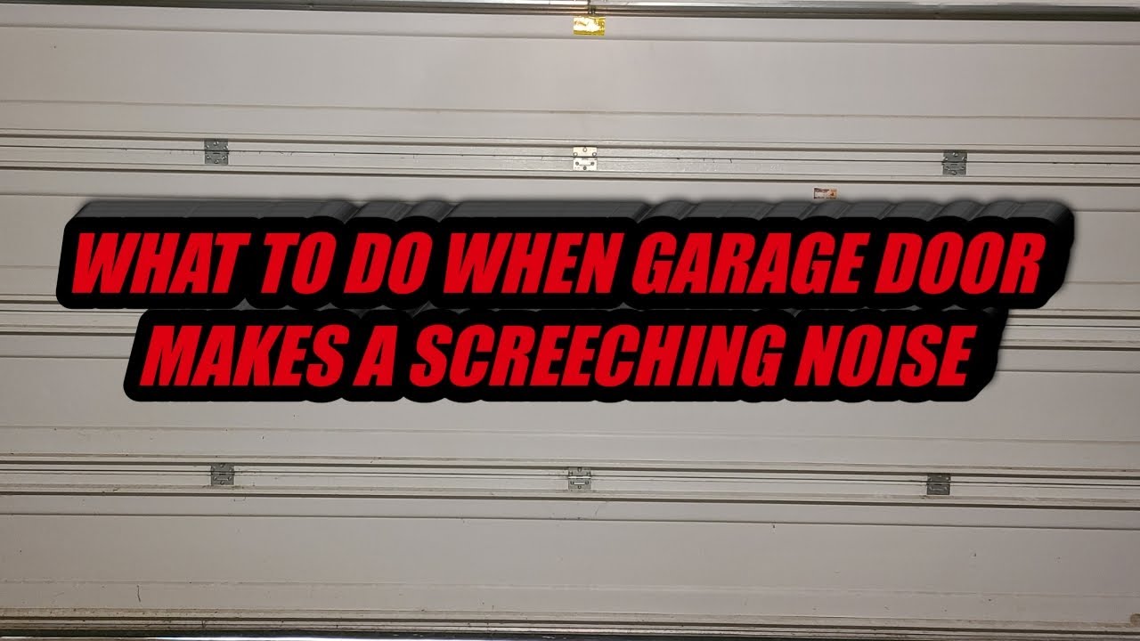 What To Do When Garage Door Makes A Screeching Noise YouTube what-to-do-when-garage-door-makes-a-screeching-noise-youtube