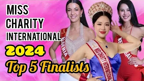 TOP 5 MISS CHARITY INTERNATIONAL 2024 | WINNER IS JESSIE ZOU FROM CHINA - DayDayNews