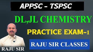 JL CHEMISTRY PRECTICE EXAM-1 PART 1 || Junior Lecture|| TSPSC APPSC || Raju Sir Classes