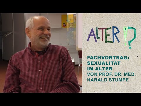 Liebe, Lust und Leidenschaft: Sexualität im hohen Alter | Vortrag von Prof. Harald Stumpe | 2021