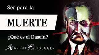 SER para la MUERTE (Martin Heidegger)  Filosofía EXISTENCIALISTA para Vencer la INQUIETUD por MORIR