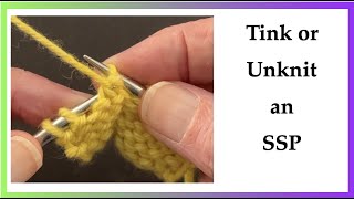 Tink or Unknit an SSP