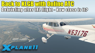 X-Plane 11 - Debriefing Real-World Flight to KLGB on PilotEdge Online ATC