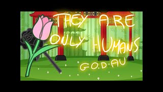 they are only humans || Glmv || God AU || MCYT