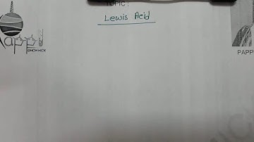 Lewis acid,P block element,Part:24,Mr.Pappu Bhowmick