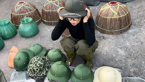 ĐỘI CÁI MŨ NÀY VÀO XINH ĐẸP HẲN CÁC ANH NHỈ??? XINH CHƯA CÁC ANH ƠI MŨ CỐI BÁC HỒ MŨ CỐI TÀU 